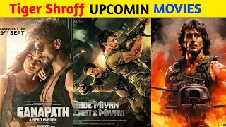 Top 10 TIGER SHROFF Upcoming Movies List  2023-25 | Top 10 Tiger Shroff Upcoming Films | Ganapath |