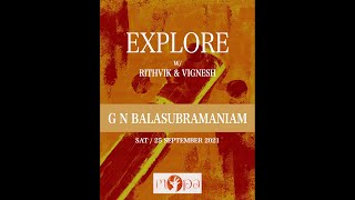 Explore the art of iconic Carnatic musicians l G N Balasubramanian l Let’s talk Carnatic l MOPA l