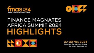 Finance Magnates Africa Summit 2024 | FMAS:24 Highlights