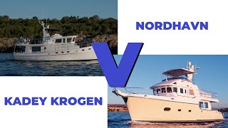 Explorer Yachts: Nordhavn 52 vs Kadey-Krogen 48: Potential Purchaser Explorer Yacht Comparison!