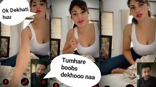 Jacqueline Fernandez showing her boobs  during vedio calling