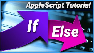 AppleScript Tutorial : Conditionals