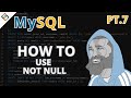 MySQL: How To Use Not Null