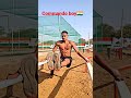 commando Hard work out #commando #youtubeshorts #viral