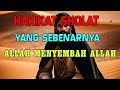 INILAH HAKIKAT SHOLAT MAKRIFAT YANG SEBENARNYA  ALLAH MENYEMBAH ALLAH KAJIAN MAKRIFAT