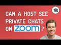 Can the Host See Private Chat Messages in Zoom? [SOLVED]