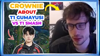 LR Crownie About T1 GUMAYUSI vs T1 SMASH Situation 🤔