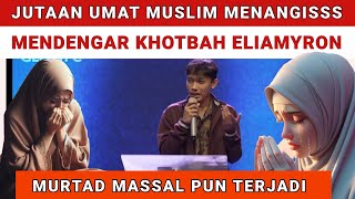 🔴KHOTBAH ELIAMYRON MEMBUAT JUTAAN UMAT MERINDING | Simak Video ini Sampai Habis#khotbahterbaru #live