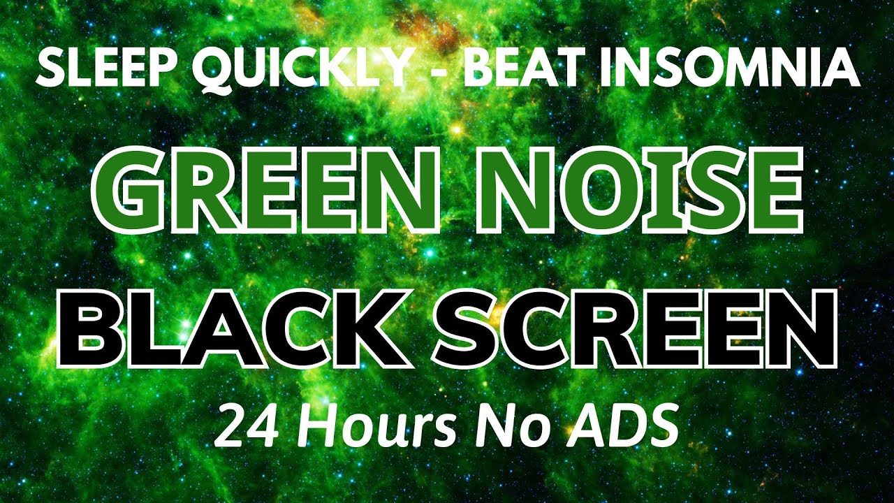 Sleep Quickly With Green Noise Sounds Black Screen Asmr Sound For