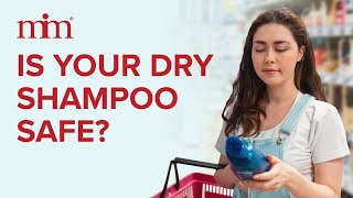 Dry Shampoo Recall: Is Your Dry Shampoo Safe?
