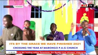 LIVE MARONGO P.A.G CHURCH: CROSSING OVER TO 2022 SERVICE