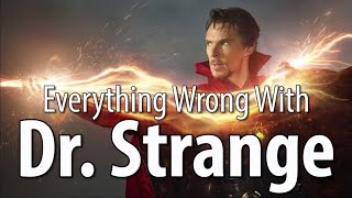 Everything Wrong With Dr. Strange In 15 Minutes Or Less