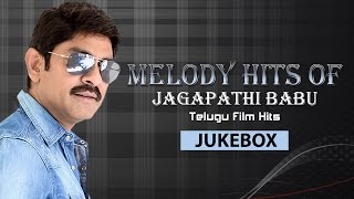 Melody Hits Of Jagapathi Babu Telugu Film Hits Jukebox ||  Telugu Songs || Jagapathi Babu Hits