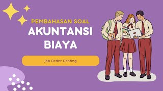 Pembahasan soal Job Order Costing