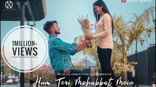 Hum Teri Mohabbat Mein | Cute Love Story|  ATULYA SINGH | RAGINI ROY |