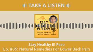 Natural Remedies For Lower Back Pain | Stay Healthy El Paso Podcast