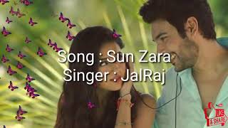 Sunn Zara Lyrics by Jal raj  by Anmol Daniel  Shivin Narang & Tejasswi Prakash - New Hindi Song