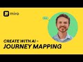 Turn Customer Journey Maps Into Action Plans with Miro AI 📈