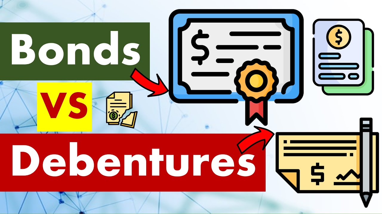Bonds And Debentures Key Differences Explained Iyqx