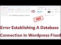 Error Establishing A Database Connection In Wordpress Fixed
