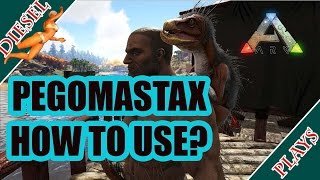 ARK HAPPENED - HOW TO USE PEGOMASTAX