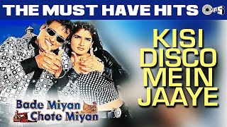 Kisi Disco Mein Jaaye | Govinda | Raveena Tandon | Bade Miyan Chote Miyan | Alka Y, Udit Narayan