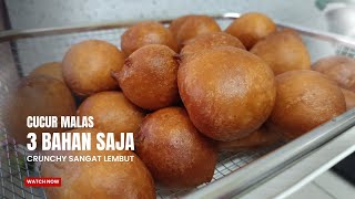 CUCUR MALAS 3 BAHAN ! TETAP CRUNCHY DAN SANGAT LEMBUT | DAH SEJUK PUN MASIH LEMBUT