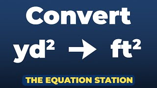 How to convert squared yards to squared feet | Physics Practice Problem