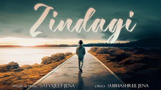 Zindagi - Satyajeet Jena (Official Lyrical Video)
