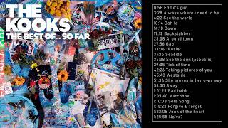 The Kooks Best Songs - The Kooks  Greatest Hits - The Kooks  Full Album