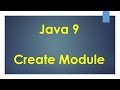 #3 Java 9 |  How to create a Module?