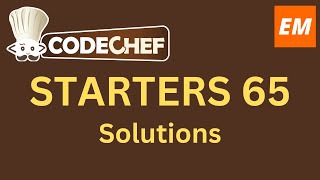 CodeChef Starters 65 problems solution with detailed explanation and C++ source code