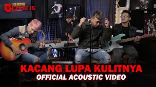 Repvblik - Kacang Lupa Kulitnya (Akustik)