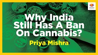 भारत में आज भी गांजा प्रतिबंधित क्यों है? |  Why India Still Have A Ban On Cannabis? | Priya Mishra