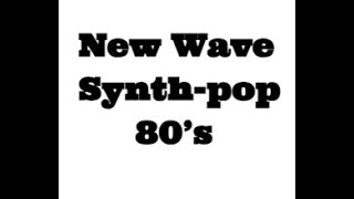 BlAnCk6 New Wave - Synth pop from the 80's Playmix Part 2