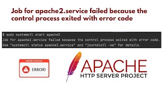 Job for apache2 service failed because the control process exited with error code