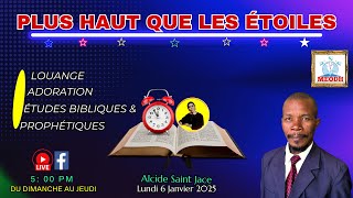 Plus Haut que les Etoiles: Etude de l’Esprit de prophétie (Alcide Saint Jace: 06/01/25)