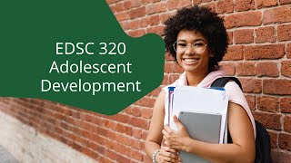 E609: EDSC 320 - Adolescent Development Course Trailer (Kim)