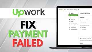 How to Fix Upwork Payment Failed | Best solutions to Solve Troubleshoot Failed Payments