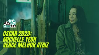 Oscar 2023: Michelle Yeoh vence Melhor Atriz por "Tudo em Todo Lugar ao Mesmo Tempo"