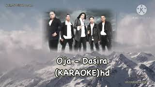 Oja-Dasira(Karaoke) #GoodSound #HD