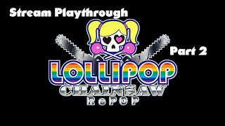 lollipop chainsaw repop (Part 2)