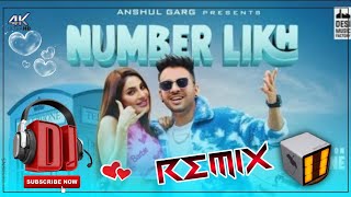 Number Likh Song Dj Remix || Tony Kakkar || All Time Khatra Mix