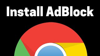 How To Install AdBlock On Google Chrome