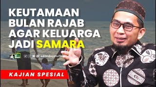 Keutamaan Bulan Rajab dan Membentuk Keluarga Sakinah Mawaddah Warahmah - Ustadz Adi Hidayat