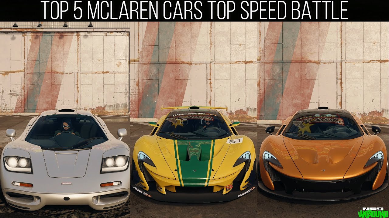 NEED FOR SPEED UNBOUND | TOP 5 FASTEST MCLAREN CARS TOP SPEED BATTLE ...