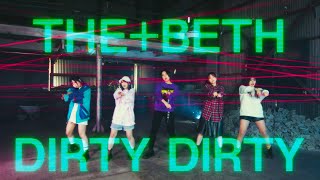 THE+BETH「DIRTY DIRTY」Music Video