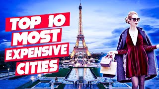 The 10 Most Expensive Cities In The World - Where does your money go?
