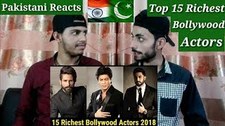 Pakistani Reacts To | Top 15 Richest Bollywood Actors | Reactions Tv