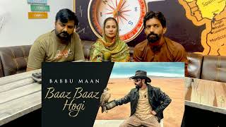 Baaz Baaz Hogi - Babbu Maan | Full Song | Latest Punjabi Song 2023 Pakistani Reaction